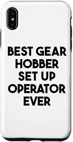 iPhone XS Max Best Gear Hobber Set Up Operator Ever Case