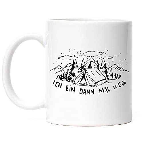 Hey!Print Ich bin dann mal weg Tasse Weiß Camping Zelten Wohnwagen Naturliebhaber Wildcamping Geschenk