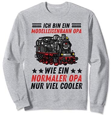 Modelleisenbahn Opa Rentner Eisenbahn Modellbahn Spur N H0 Z Sweatshirt