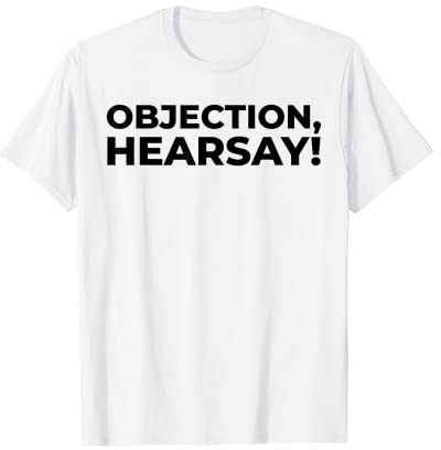 Objet Hearsay - Essai amusant pour avocat T-Shirt