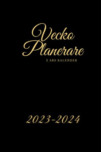 Vecko Planerare 2 Års Kalender 2023 - 2024: 2 årskalender - 24 mån Daterad med helgdagar - kontaktlista - anteckningar - Perfekt present - (Swedish Edition)