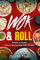 Wok & Roll: Ancient to Modern Flavors: Step-by-Step Asian Recipes