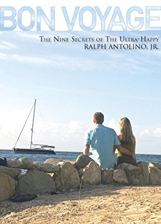 Bon Voyage: The Nine Secrets of The Ultra-Happy (English Edition)