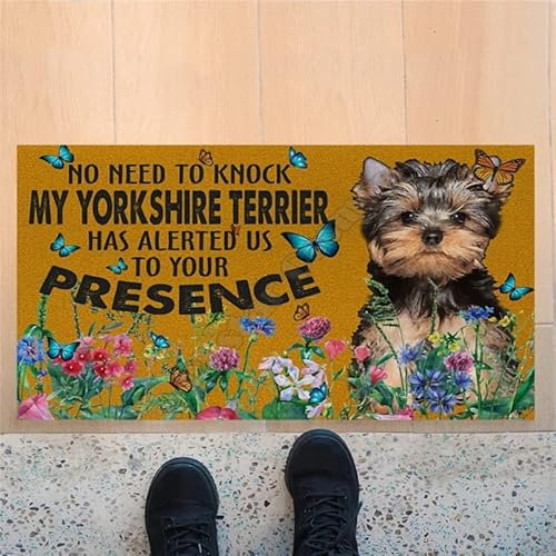 Fußmatte für den Eingang, Keine Notwendigkeit zu klopfen, Mein Yorkshire-Terrier hat Uns auf Ihre Anwesenheit aufmerksam gemacht, Fußmatte, Fußmatte, Heimdekoration, 16x24