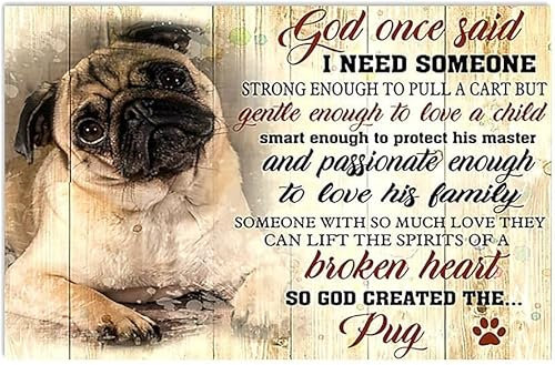 Retro-Metallblechschild „God Once Said“, Mops, Hundehaus, Jubiläumsschild für Außen- und Innenwand, Poster, Zuhause, Bar, Geschäft, Dekorationen, Kaffee, Vintage-Schild, Geschenk, 30,5 x 20,3 cm