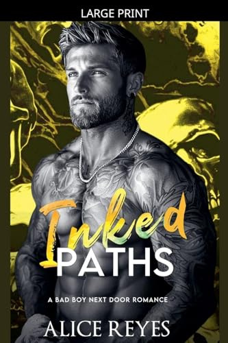 Inked Paths: A Bad Boy Next Door Romance (Ink & Fire Bad Boy, Band 3)