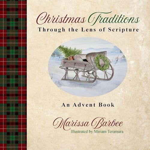 Christmas Traditions Through the Lens of Scripture