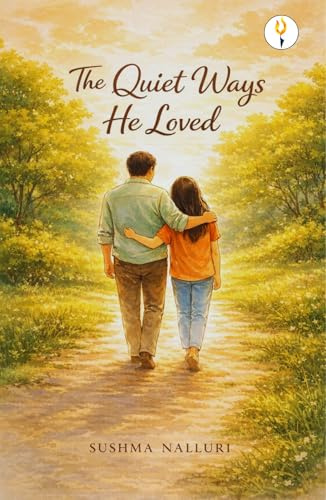 The Quiet Ways He Loved