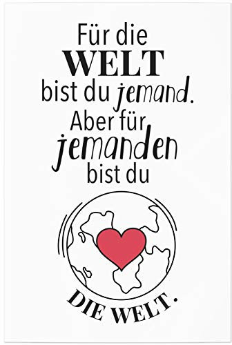 JUNIWORDS Poster, Für die Welt bist du jemand. Aber für jemanden bist du die Welt, 30 x 45 cm