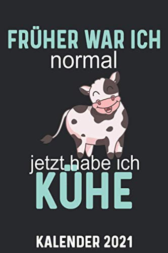 Kalender 2021 A5 Kuh früher normal: 1 Woche 2 Seiten – Terminplaner 2021