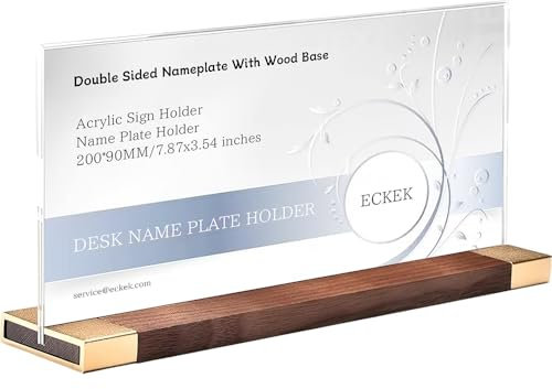 ECKEK Desk Name Plate Holder, Acrylic Sign Holder for Table Display, Wood Base Double Sided Nameplate (200*90MM/7.87x3.54 inches)