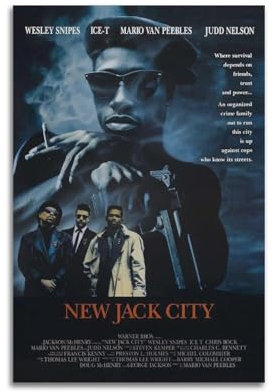 LUEXUHEY Filmposter New Jack City auf Leinwand, Kunstdrucke für Wohnzimmer, Schlafzimmer, moderne Heimdekoration, Geschenk, 30 x 45 cm, ungerahmter Stil