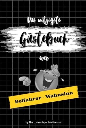 Das witzigste Gästebuch ever: Beifahrer-Wahnsinn, lustiges Geschenk, Fahranfänger, Auto, Fahrer, gelb
