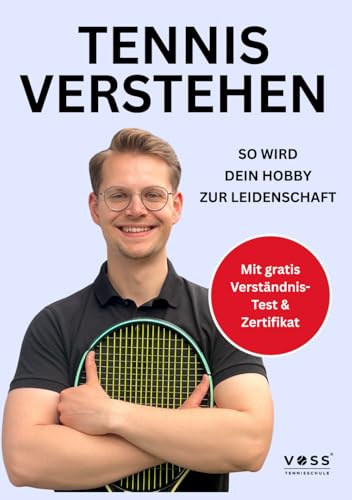 Tennis verstehen: So wird Dein Hobby zur Leidenschaft