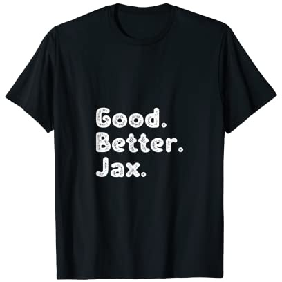 Good better Jax T-Shirt
