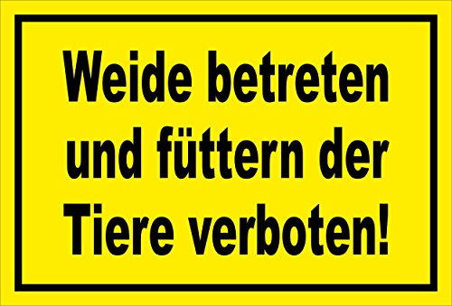 Melis-Folienwerkstatt Schild Weide betreten füttern der Tiere verboten – 30x20 cm – 3mm Aluverbund – Bohrlöcher – mehrere Größen/Materialien