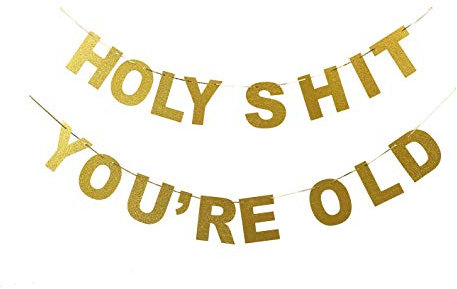 Holy Sht You're Old Banner Gold Glitter Lustiges Geburtstagsbanner für Ruhestand Geburtstag Party Feier