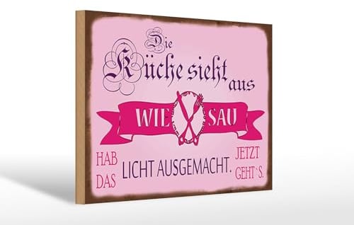 Femer Holzschild Spruch 20x30 cm Küche sieht aus wie Sau hab das Licht aus Schild