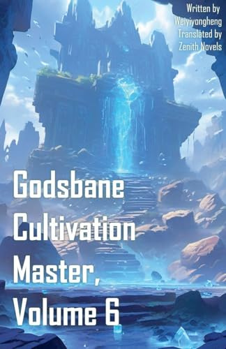 Godsbane Cultivation Master, Volume 6