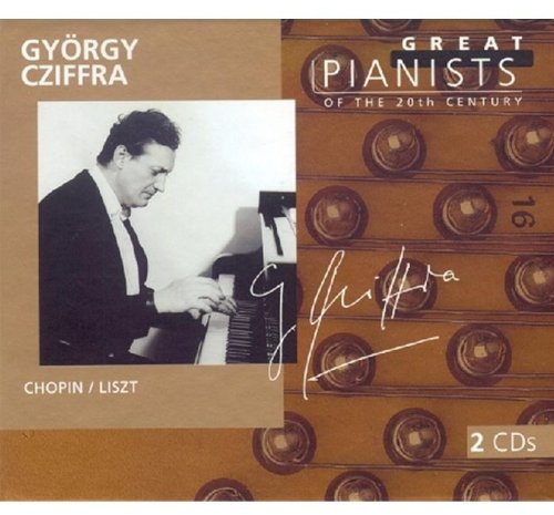 Die großen Pianisten des 20. Jahrhunderts - György Cziffra