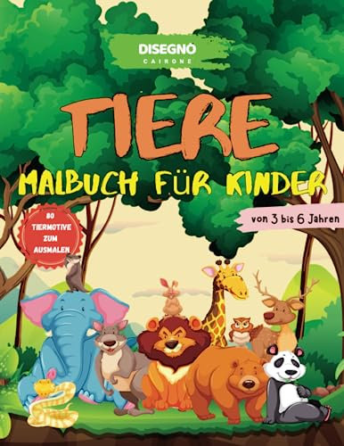 Malbuch Tiere: 80 verschiedene Tiermotive zum Ausmalen für Kinder im Alter von 3,4,5,6 Jahren: Bonus: Zwei kleine süße Geschichten und vier verschiedene Designvorlagen