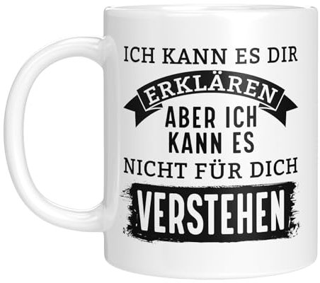 TassenTicker - Ich kann es dir erklären, aber ich kann es nicht für dich verstehen - Tasse mit Spruch - Bürotasse - Geschenk für Arbeitskollegen - Witzig - Arbeit - Büro - Weiss