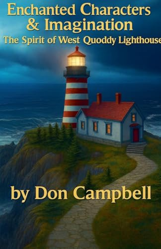 Enchanted Characters & Imagination (The Spirit of West Quoddy Head Light, Band 13)