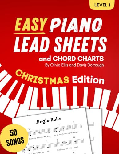 Easy Piano Lead Sheets and Chord Charts Level 1: 50 Christmas Songs