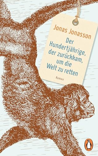Der Hundertjährige, der zurückkam, um die Welt zu retten: Roman