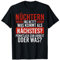 Nüchtern Ins Bett Was Kommt Als Nächstes lustiges Sauf T-Shirt