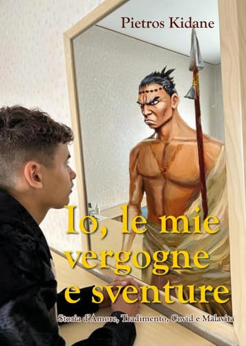 Io le mie vergogne e sventure