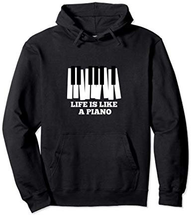 Life Is Like A Piano Musiker Geschenk Fun T Shirt Pullover Hoodie