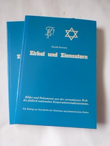 Zirkel und Zionsstern. Bilder und Dokumente aus der versunkenen Welt des jüdisch-nationalen Korporationsstudententums. Band 1+2+4 und 5