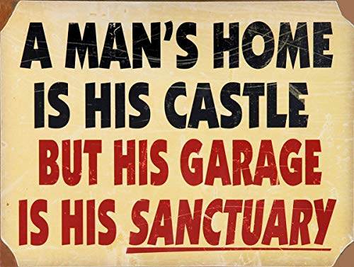 SHAWPRINT A Mans Home is His Castle But His Garage is His Sanctuary Metal Advertising Wall Sign Retro Art