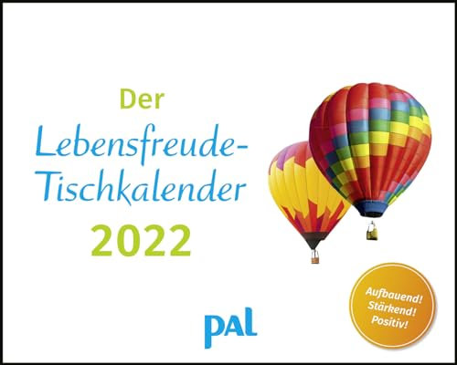 Wolf, Merkle, Der PAL-Lebensfreude-Tischkalender 2022: Inspirierender Kalender zum Aufstellen, m. 10-Tages-Kalenderium & motivierenden und positiven Gedanken, Spiralbindung, 17,0 x 15,5 cm