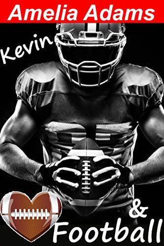 Kevin: Ein Quarterback zum Ausflippen! (Love & Football 1)