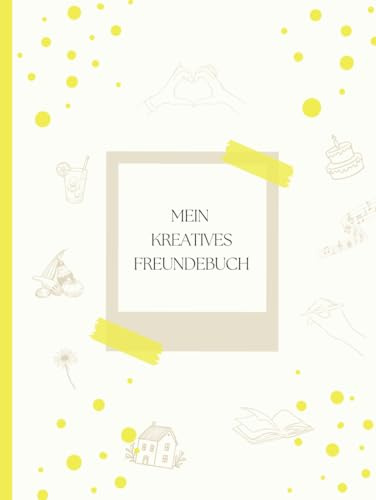 Mein kreatives Freundebuch: Deluxe Edition mit Platz für 31 Freunde (Kreative Freundebücher)