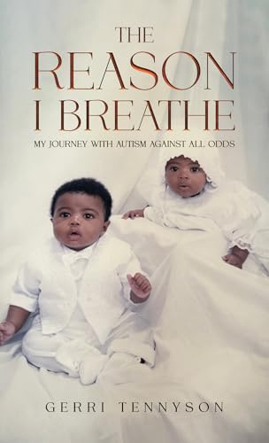 The Reason I Breathe: My Journey with Autism Against All Odds