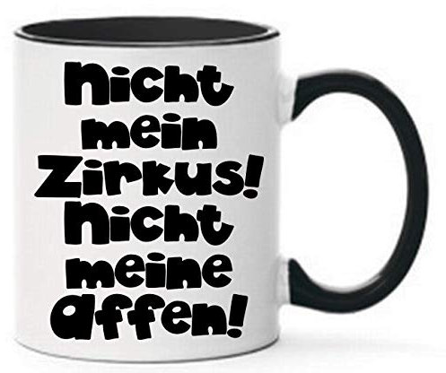 Farbwuselei Tasse Nicht mein Zirkus, nicht meine Affen! Witzig Lustig Schwarz - beidseitig Bedruckt - Geschenk Idee Kaffeetassen, Tassenfarbe: Weiß/Schwarz