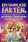 Erstaunliche Fakten, die dich sprachlos machen werden: Eine Sammlung der 1000 absurdesten und überraschendsten Fakten über Geschichte, Wissenschaft, ... für Kinder, Jugendliche und Erwachsene)