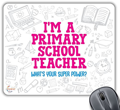 Coralgraph Inc CP269 I Am A Primary School Teacher What's Your Super Power? Novelty Gift Printed PC Laptop Computer Mouse Mat Pad