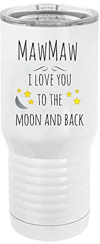 MawMaw - I Love You to the Moon and Back Stainless Steel Vacuum Double-Walled Insulated 20 Oz Tumbler Travel Coffee Mug with Clear Lid, White