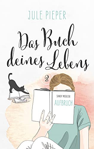 Das Buch deines Lebens - 2: Aufbruch - Teil 2