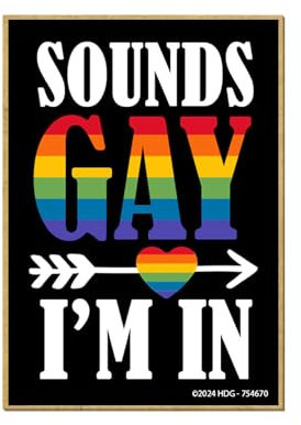 Honey Dew Gifts, Sounds Gay I'm in, Kühlschrankmagnete, lustige Magnete, Regenbogenmagnete, Gay Pride, LGBTQ Stuff, LGBTQ Zubehör, Geschenke für LGBTQ, Spind-Dekorationen, 6,3 x 8,9 cm, 754670