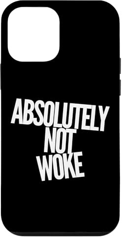 Absolutely Not Woke - Anti-Woke - Discours Libre - Politique Coque pour iPhone 12 Mini