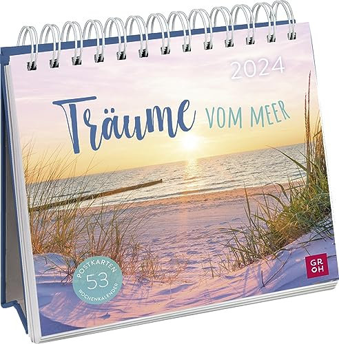 Groh Verlag Postkartenkalender 2024: Träume vom Meer: Wochenkalender zum Aufstellen, Tischkalender mit Spiralbindung und 53 Postkarten zum Heraustrennen