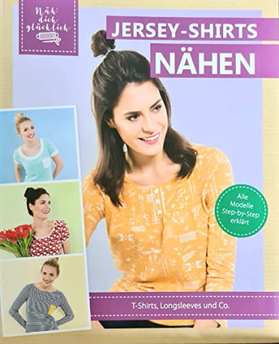Jersey-Shirts nähen - T-Shirts, Longsleeves und Co