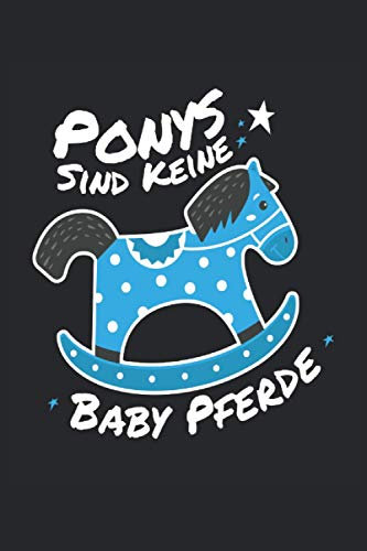 Ponys Sind Keine Baby Pferde Kalender 2021: Jahresplaner, Kalender für das Jahr 2021 von Januar bis Dezember mit Ferien, Feiertagen, Monatsübersicht. ... für Freizeit und Beruf. Jahresübersicht