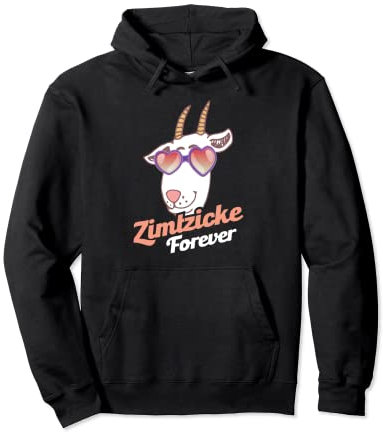 Zimtzicke Zicke forever meckern Ziegen Zimt Sonnenbrille Pullover Hoodie