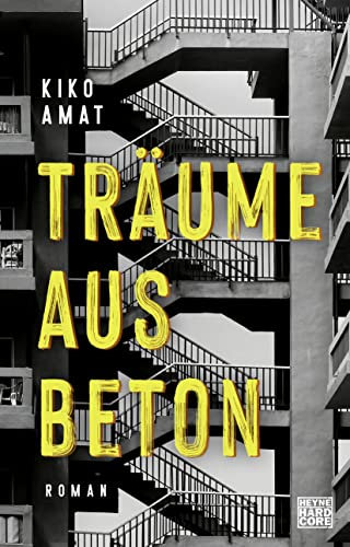 Träume aus Beton: Roman